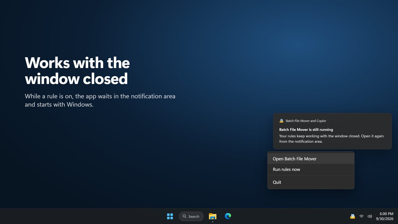 Rules keep working with the window closed.