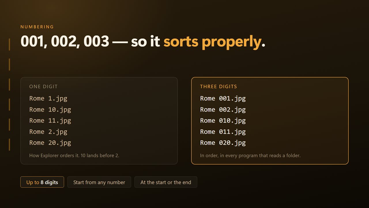 Numbering that sorts properly: 001, 002, 003.