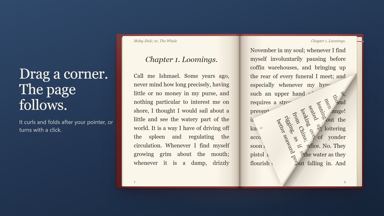 Drag a page corner and it curls after your pointer, or click to turn.