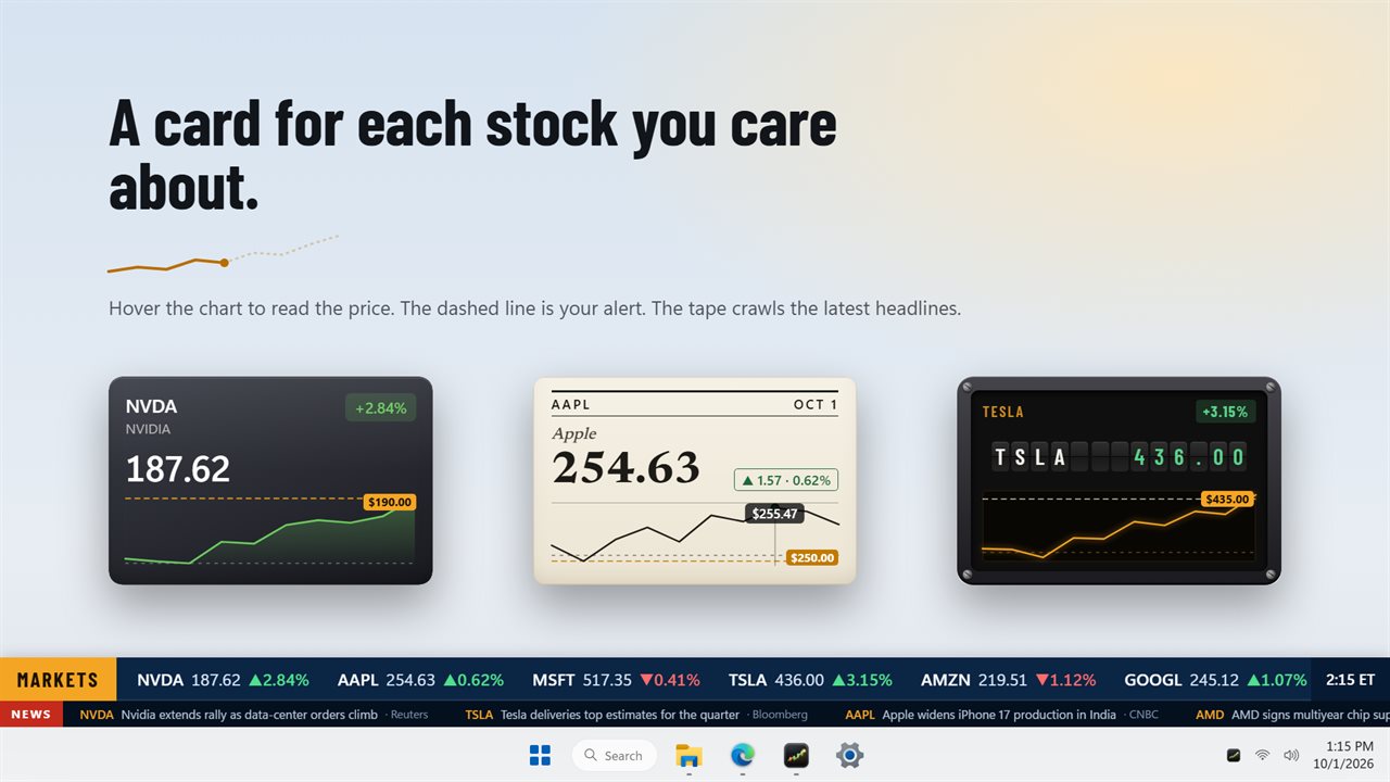 A card for each stock, with its own chart and your alert line. The Broadcast tape crawls headlines.