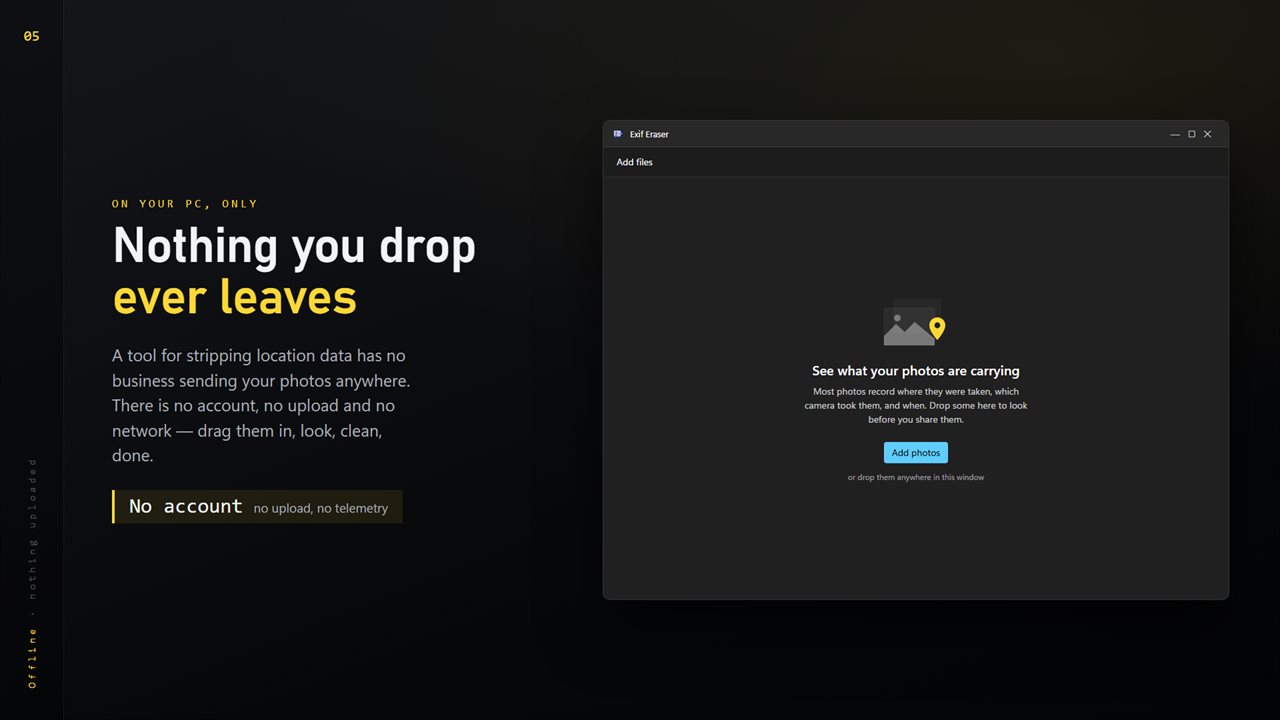 No account, no upload, no server processing. Everything happens on your PC.