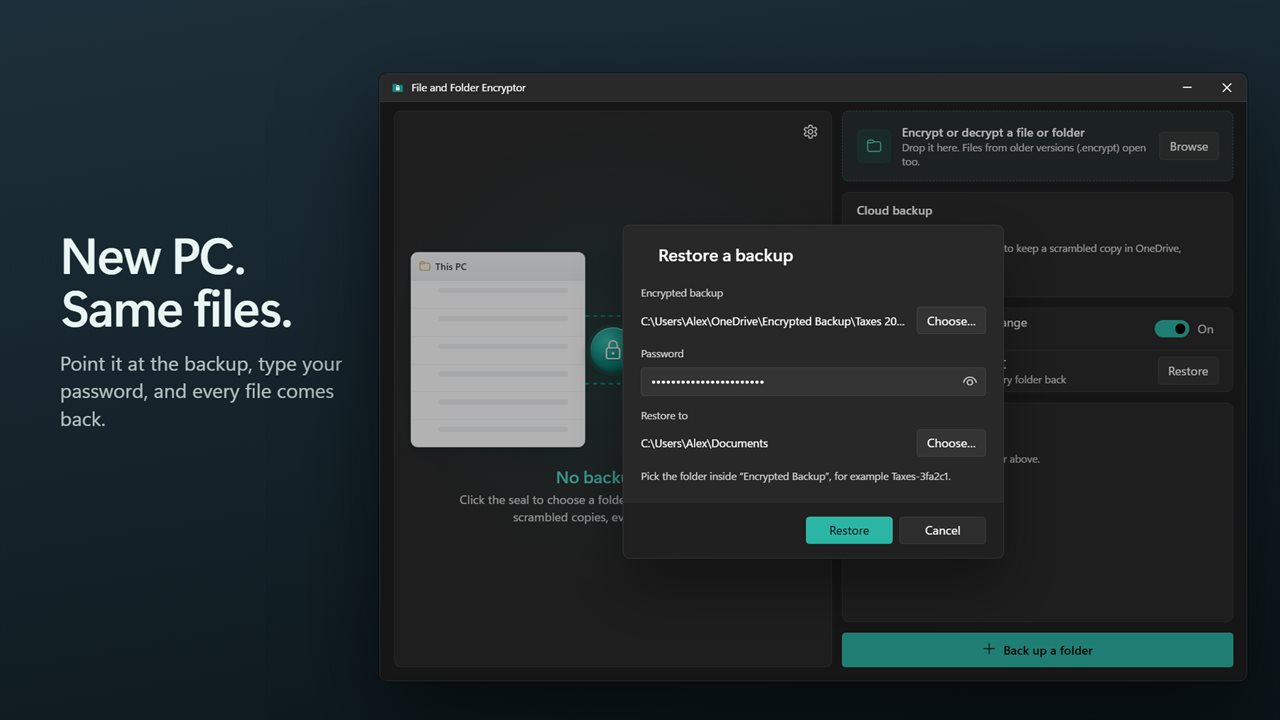Restore every file on another PC with one password.