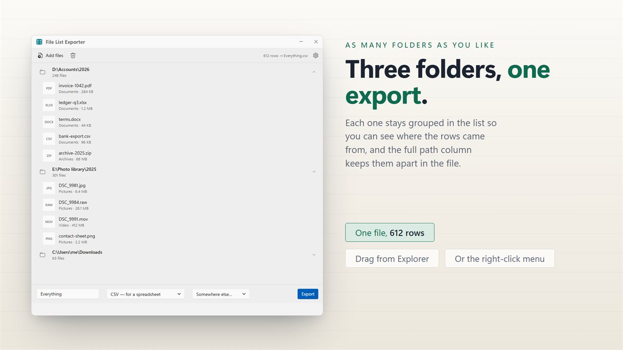 Files from any number of folders become one export.