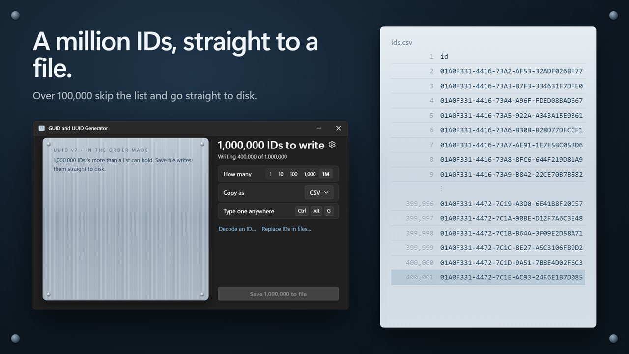 Up to a million IDs, written straight to a file.