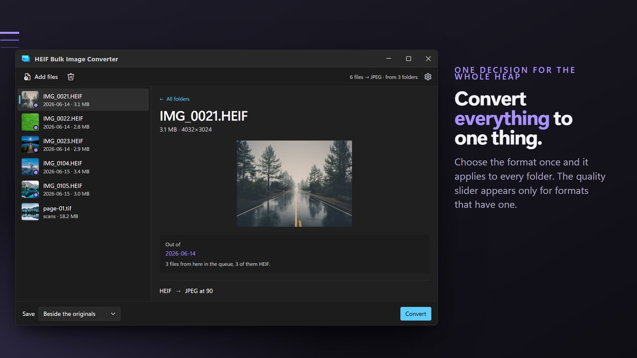 One decision for the whole heap: convert everything to one thing.