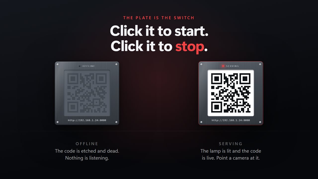 The plate is the switch: dark when offline, lit when serving.