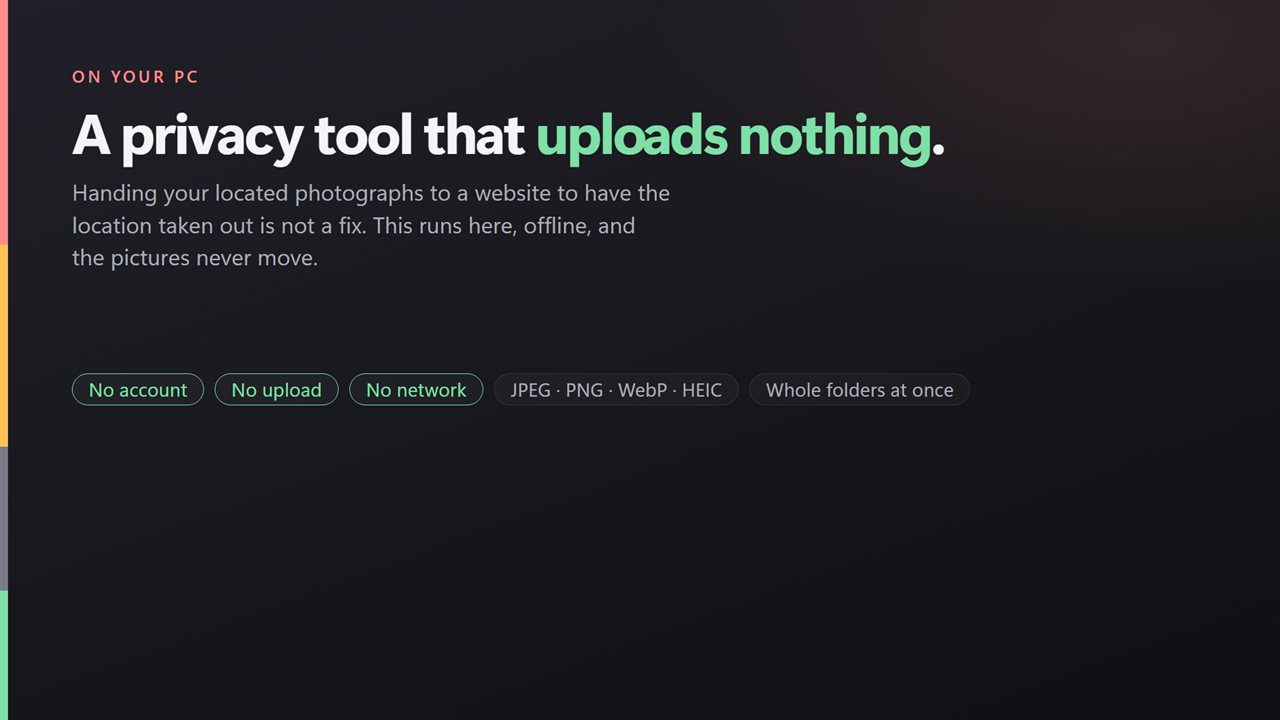 A privacy tool that uploads nothing.