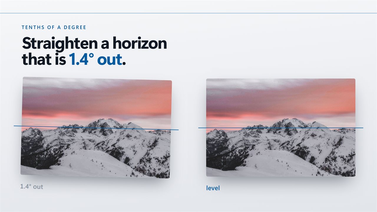 Tenths of a degree — straighten a horizon that is 1.4° out.