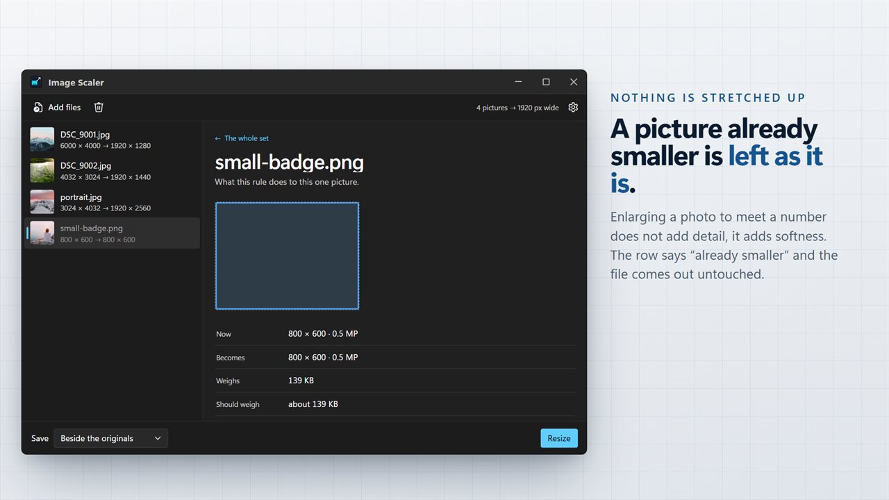 A picture already smaller is left as it is; nothing is stretched up.