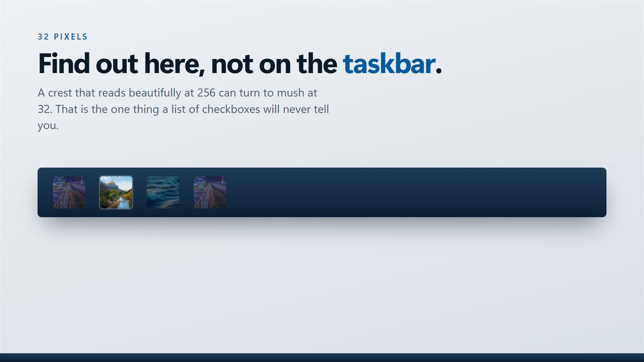 At 32 pixels you find out here, not on the taskbar.