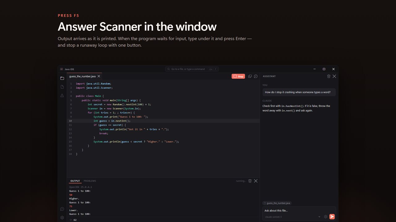 Output arrives as it is printed, and you answer a Scanner prompt right in the window.
