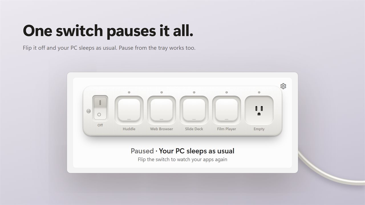 One switch pauses everything.