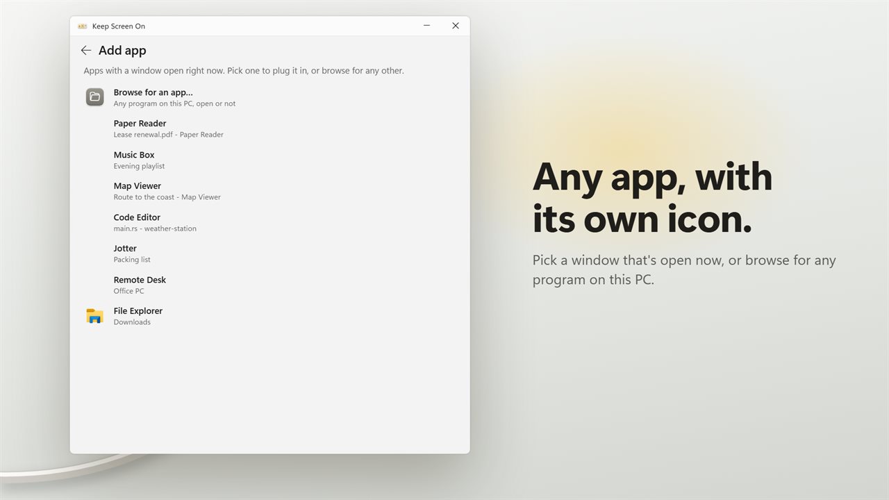 Add any app, with its own icon.