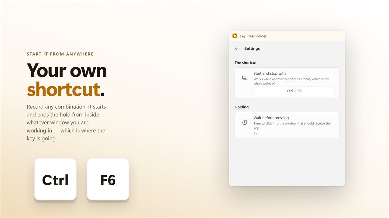 Record your own shortcut. It starts and ends the hold from any window.