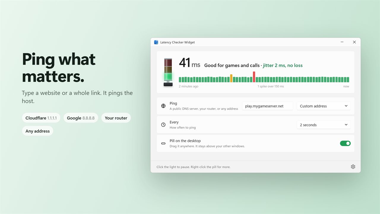 Ping Cloudflare, Google, your router or any address.