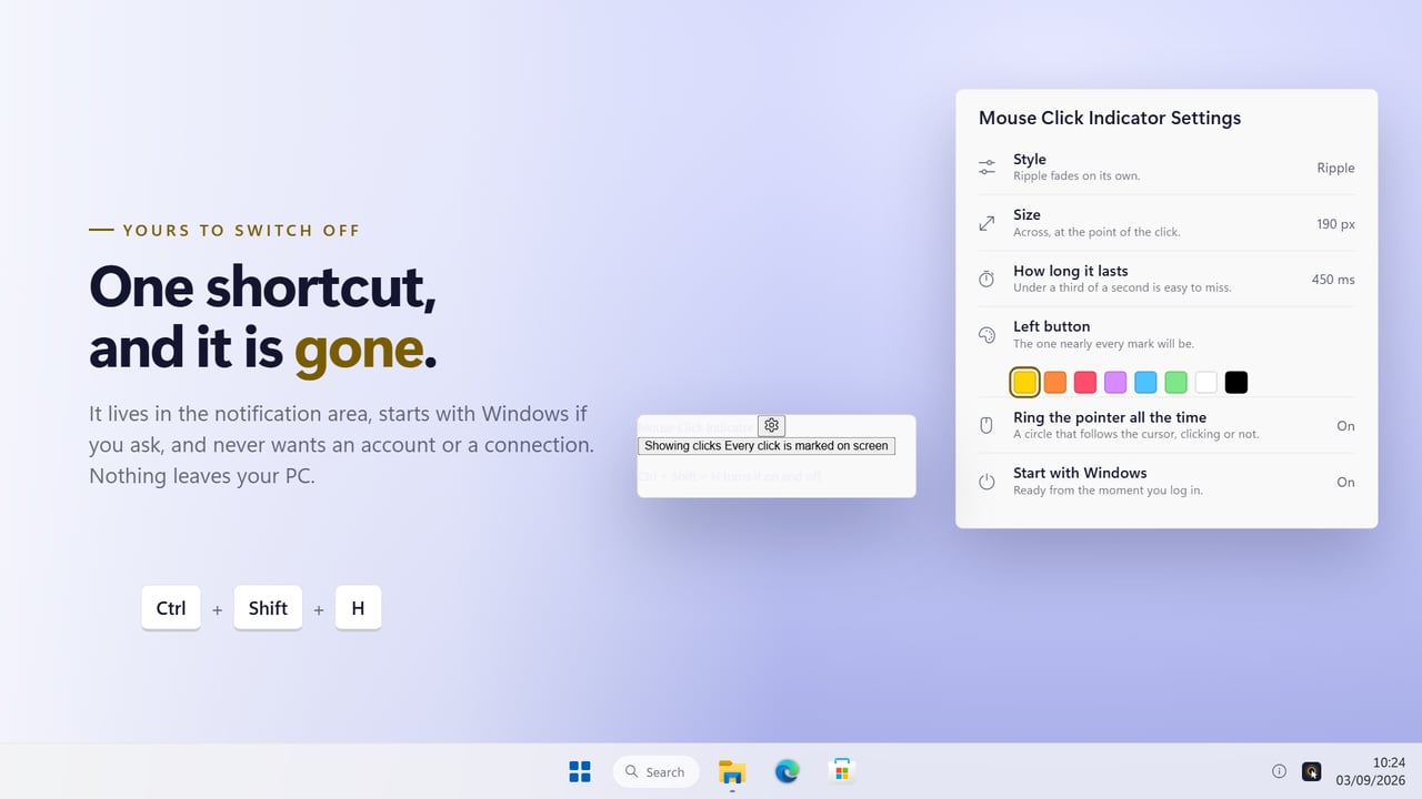 In the notification area. One shortcut turns it off.