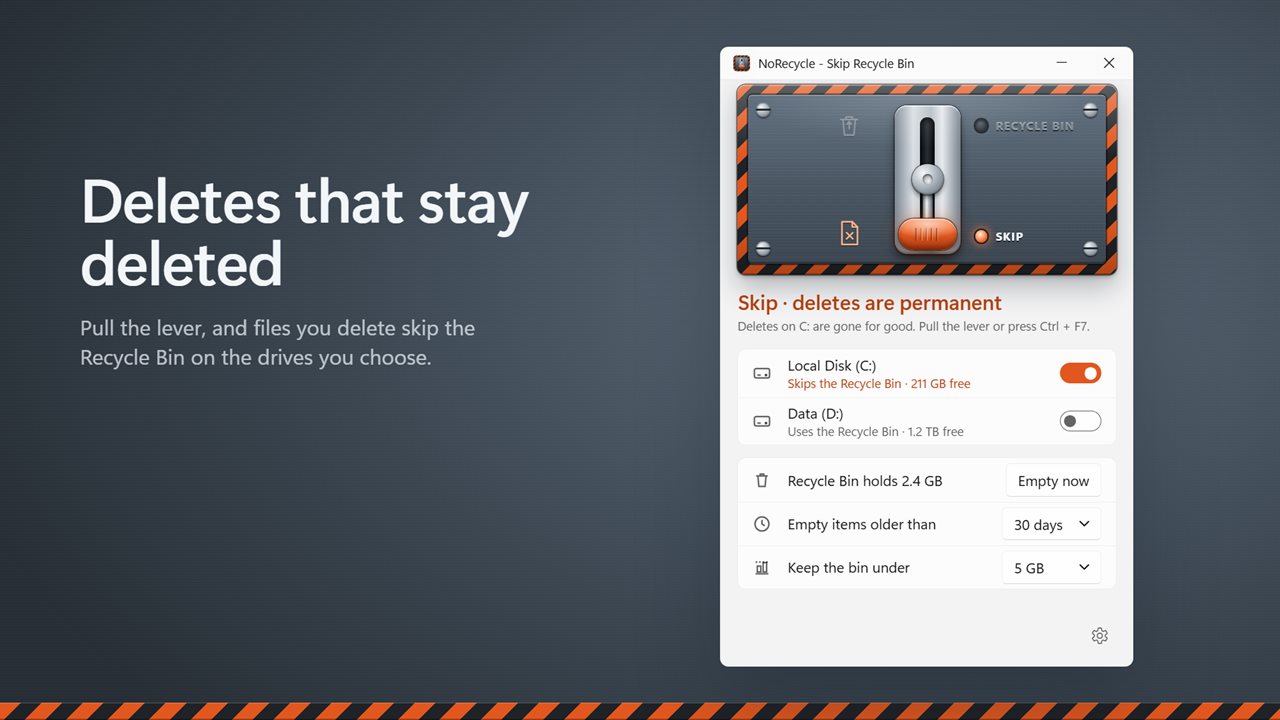 Pull the lever, and deletes skip the Recycle Bin.