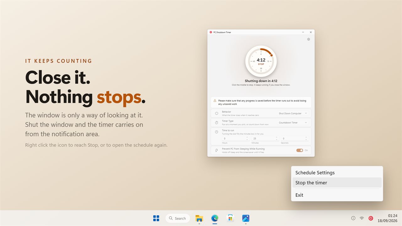 Close the window and it keeps counting from the notification area.