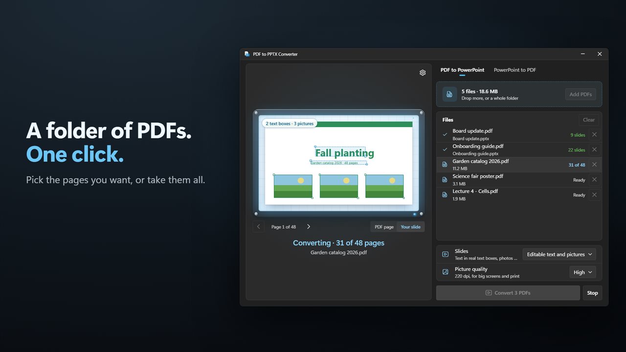 Convert a whole folder of PDFs at once.
