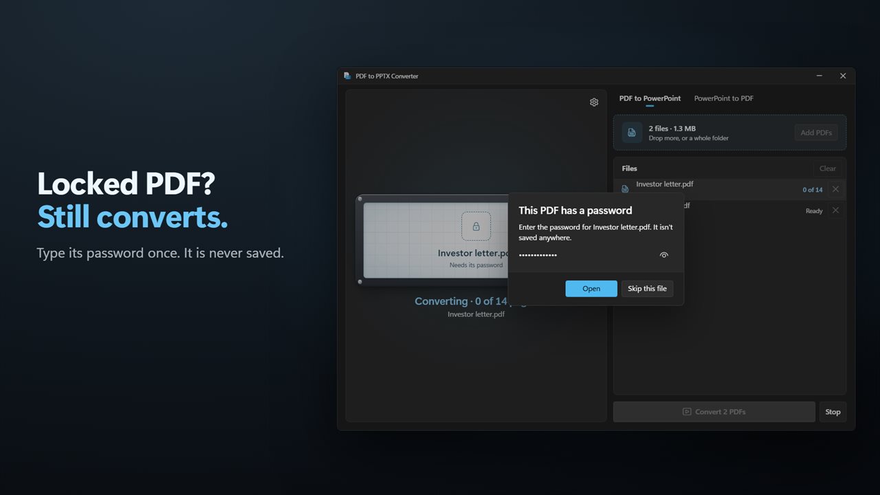 Password-protected PDFs convert too.