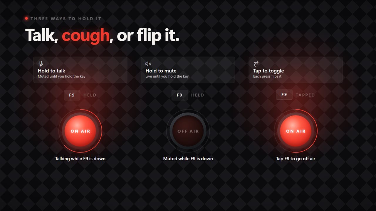 Hold to talk, hold to mute, or tap to toggle.