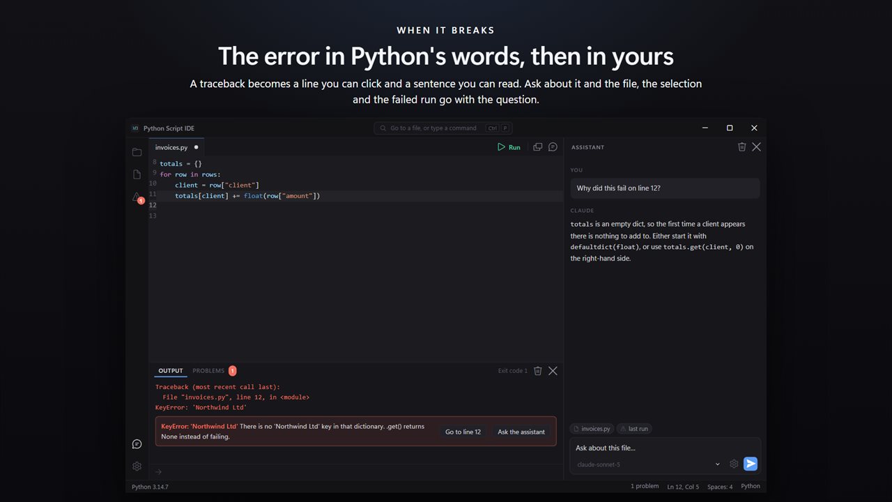 A traceback becomes a line you can click and a sentence you can read. Ask about it and the failed run goes too.