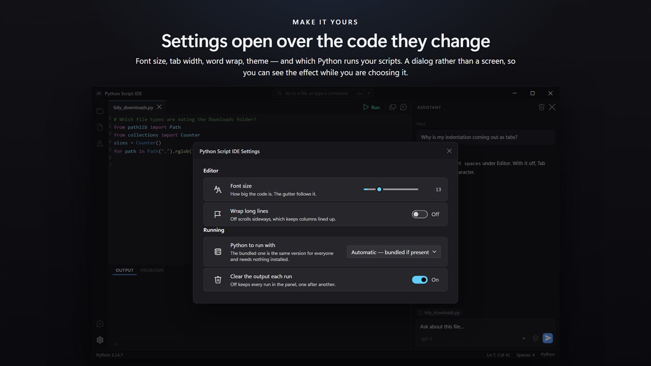 Settings open over the code they change, so you can see the effect while you are choosing it.