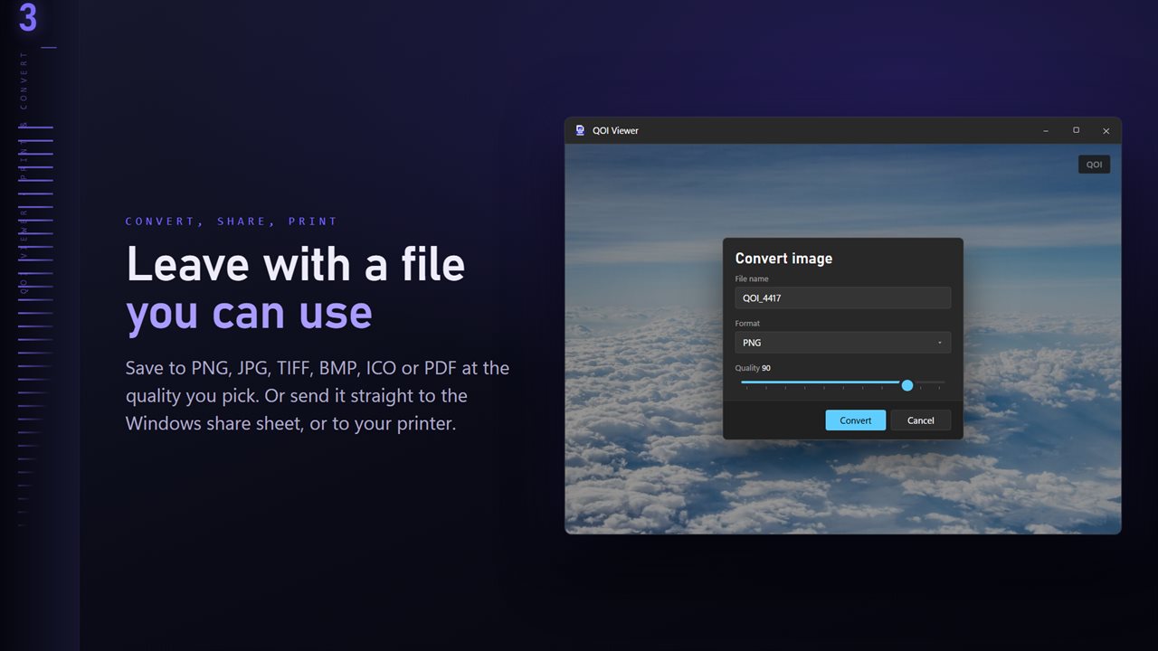 Save to PNG, JPG, TIFF, BMP, ICO or PDF at the quality you pick.