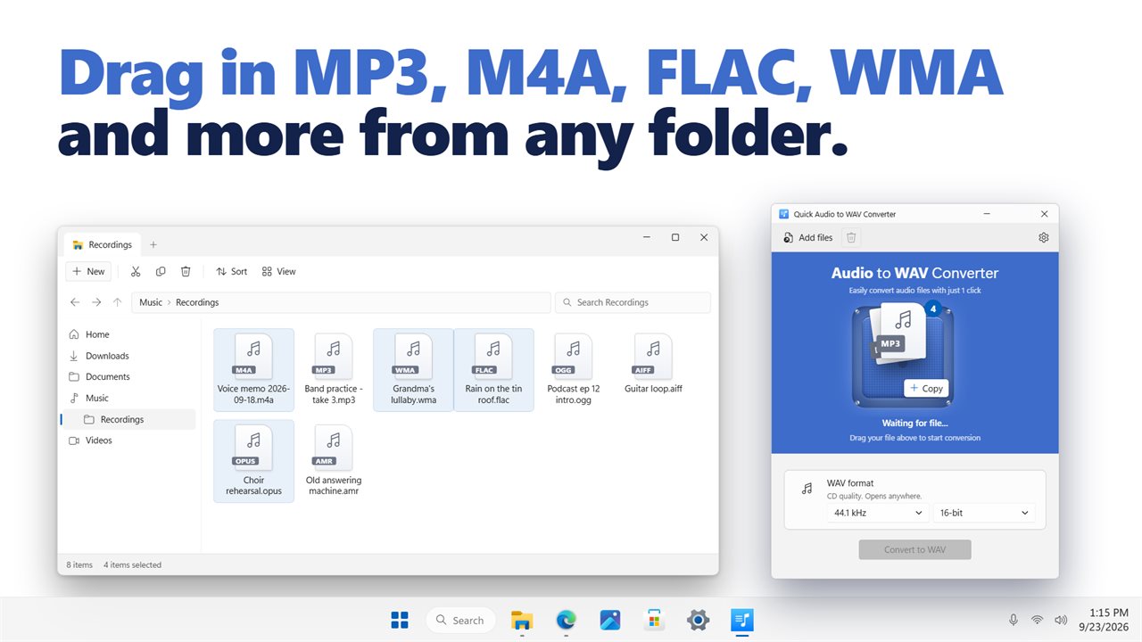 Drag in MP3, M4A, FLAC, WMA and more from any folder.