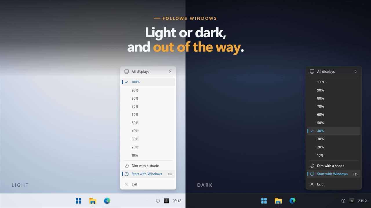 Follows the Windows light and dark themes, and stays out of the way.