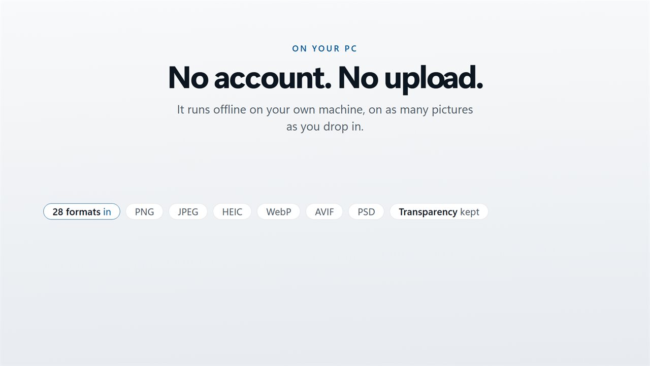 No account. No upload.