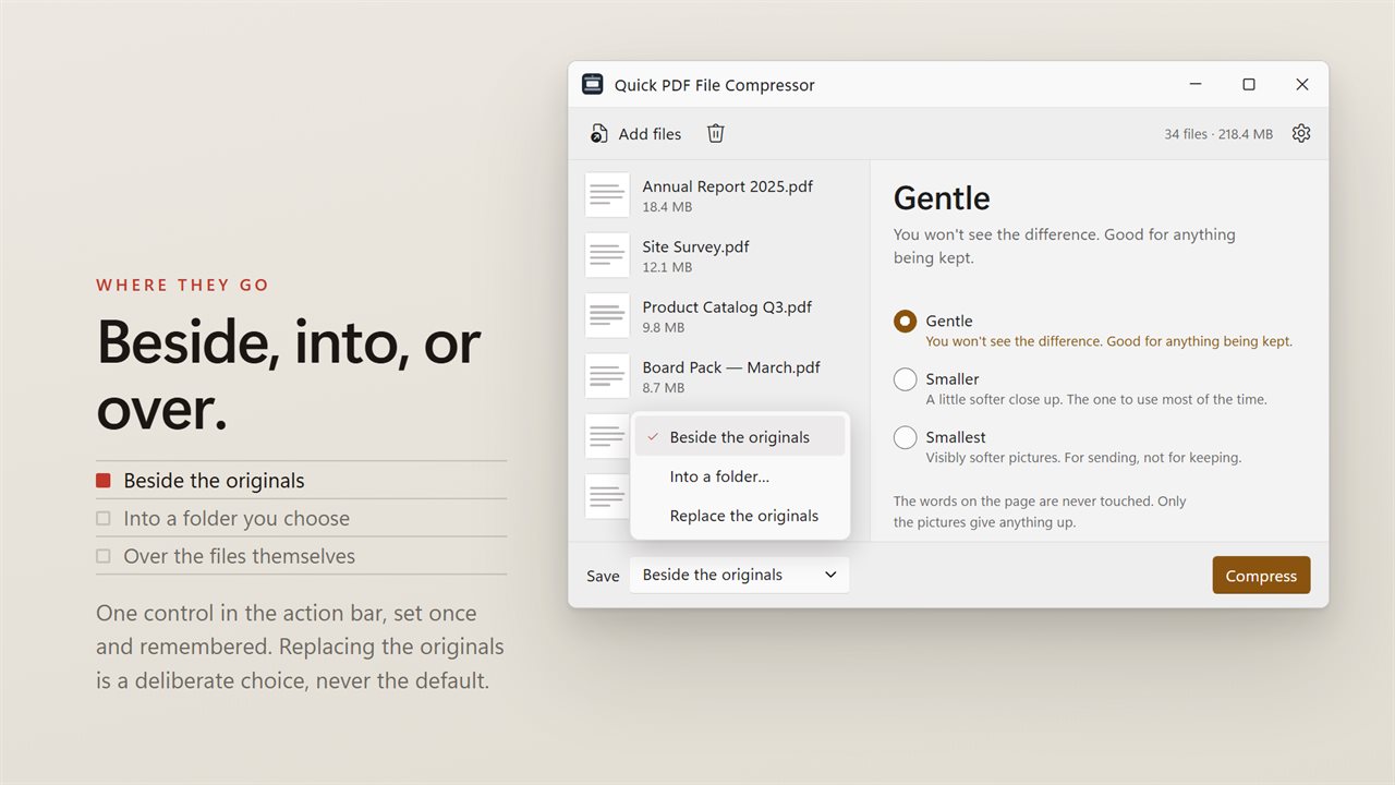 Copies beside the originals, into their own folder, or over the files themselves.