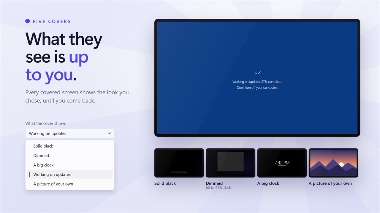 Black, dimmed, a clock, a Working on updates screen or your own picture.