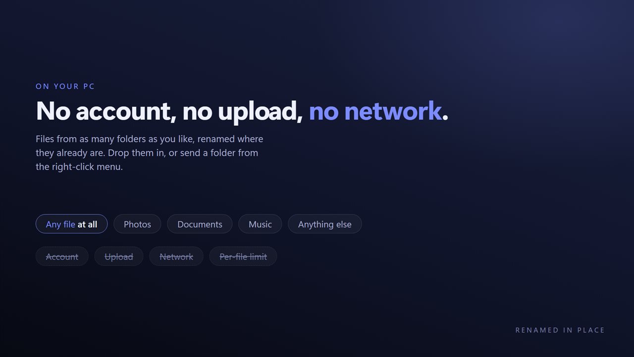 No account, no upload, no server processing. It all happens on your PC.