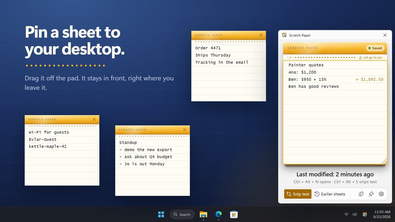 Drag a sheet off the pad to pin it to your desktop.