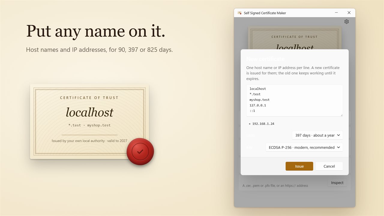 Put any host name or IP address on it, for 90, 397 or 825 days.