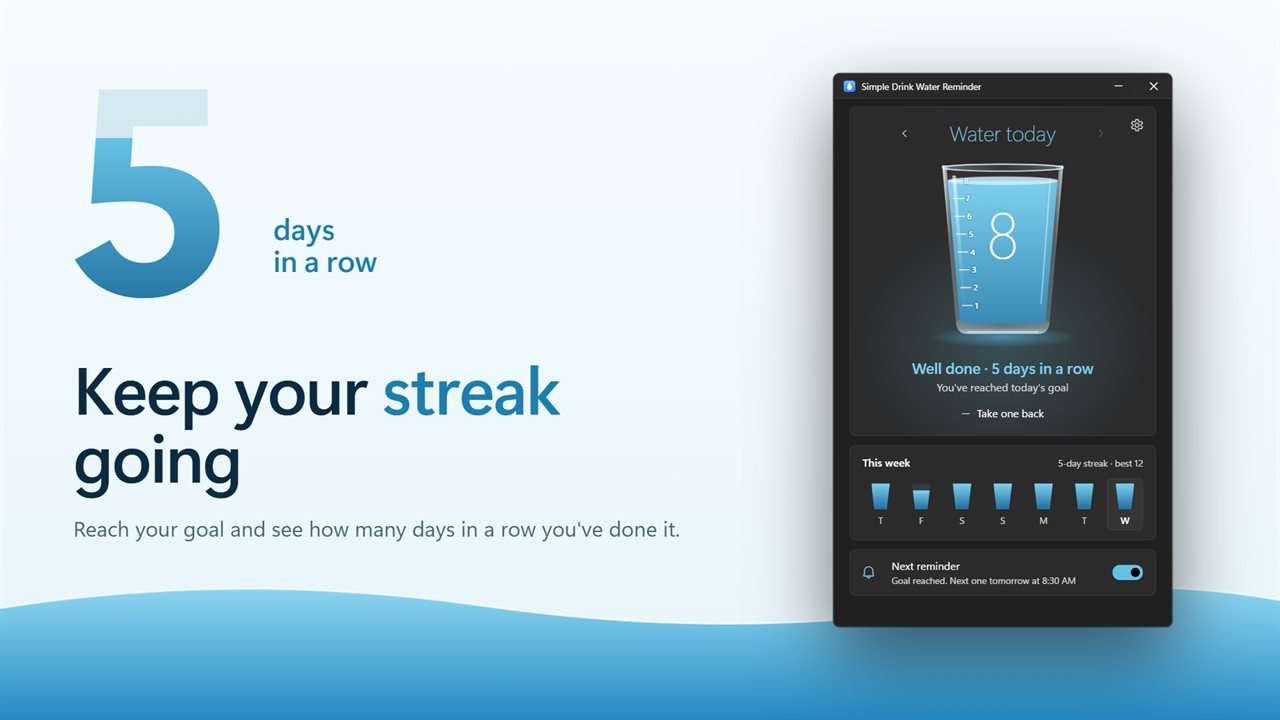 Reach your goal day after day and keep your streak going.
