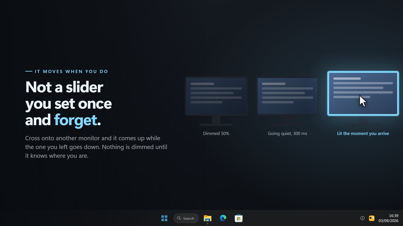 Move to another monitor and the light moves with you.