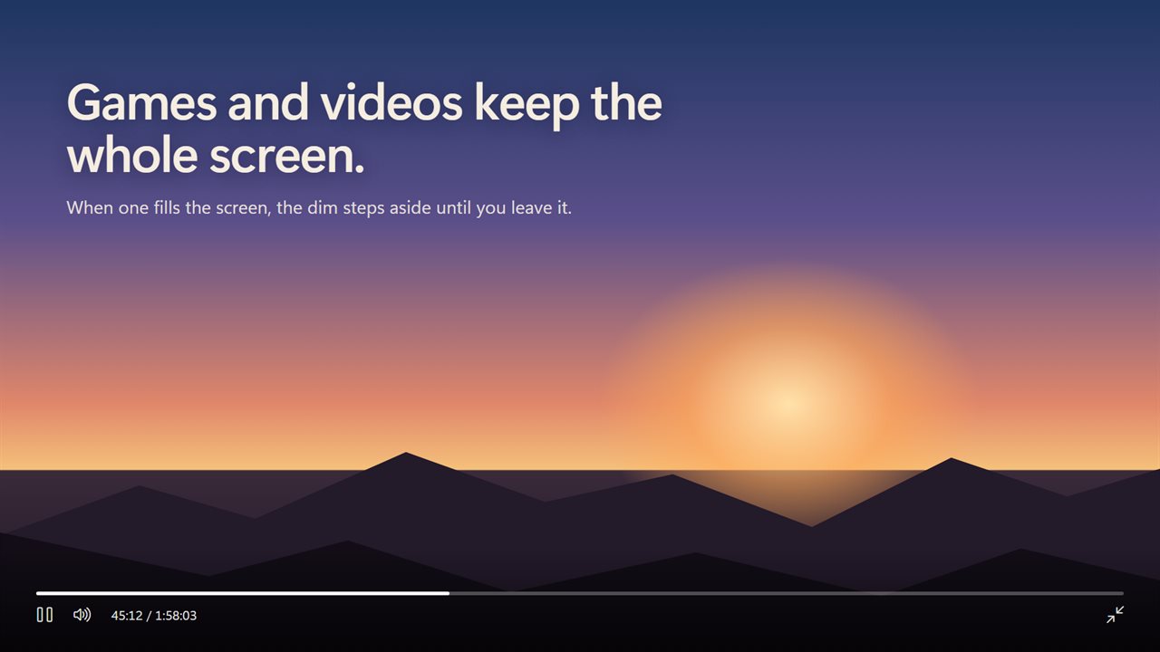 Full-screen games and videos are left at full brightness.