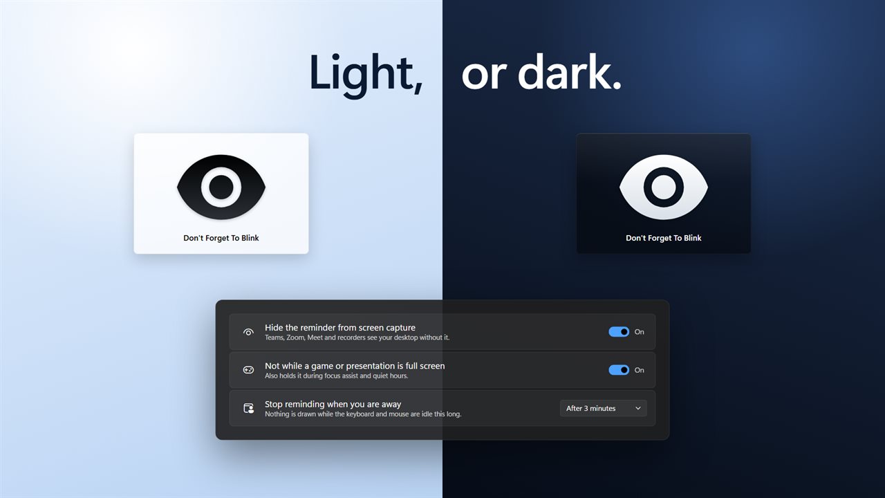 Dark or light, hidden from screen sharing, and quiet during full-screen games.