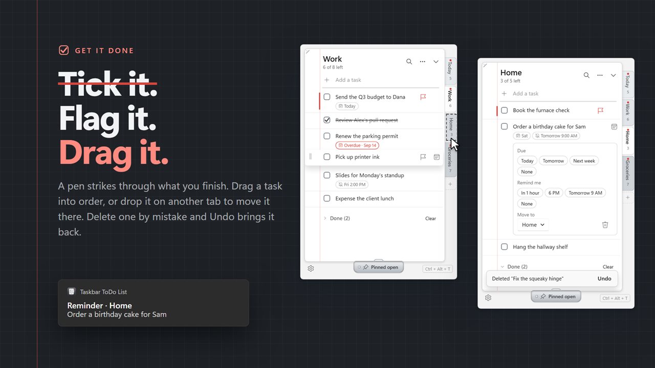 Tick, flag and drag tasks onto another tab. Due dates, reminders and Undo.