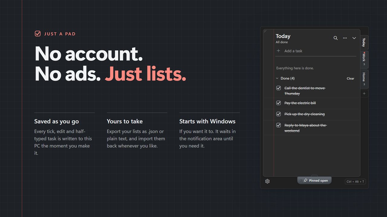 No account needed and no ads. Every change is saved on your PC the moment you make it.