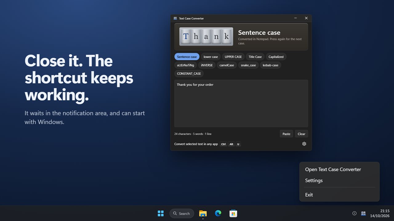 Waits in the tray, and can start with Windows.