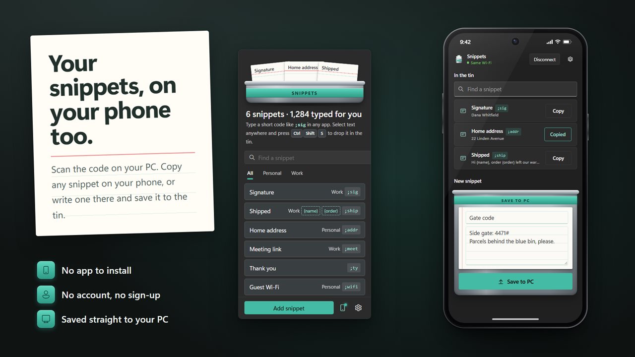 Browse and copy your snippets on your phone, or save new ones to your PC.