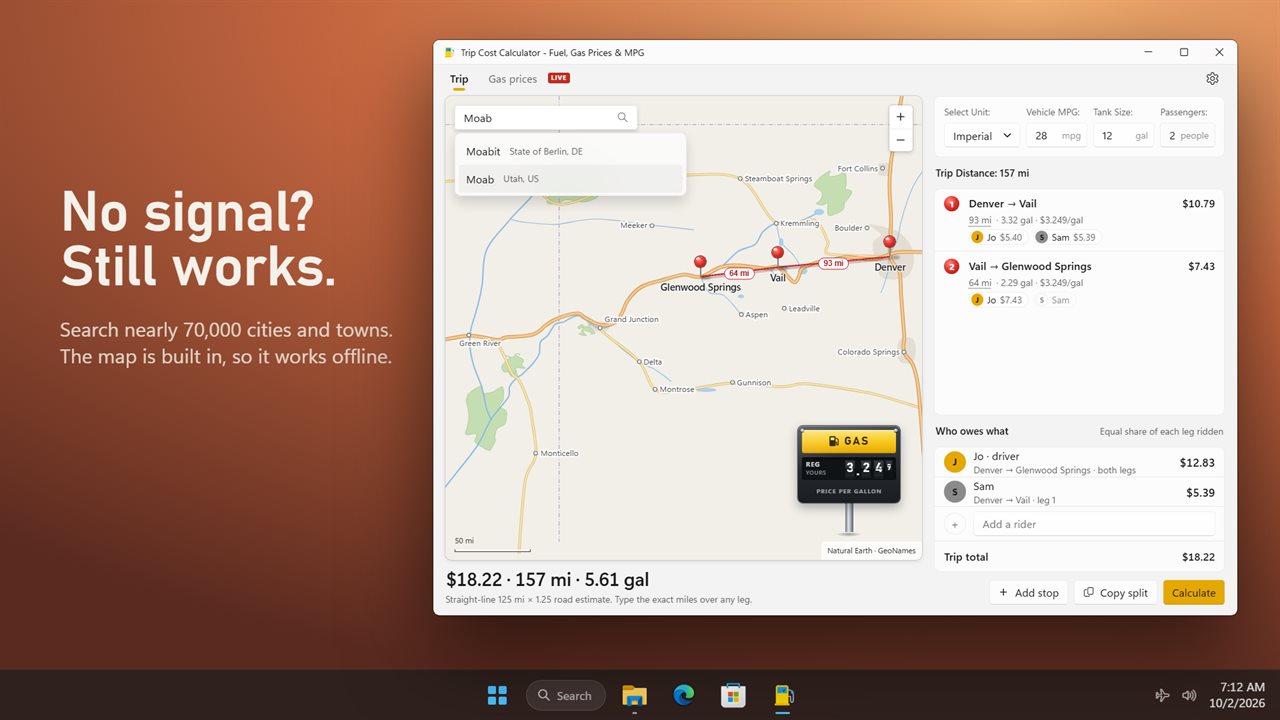 Search nearly 70,000 cities and towns. No internet needed.