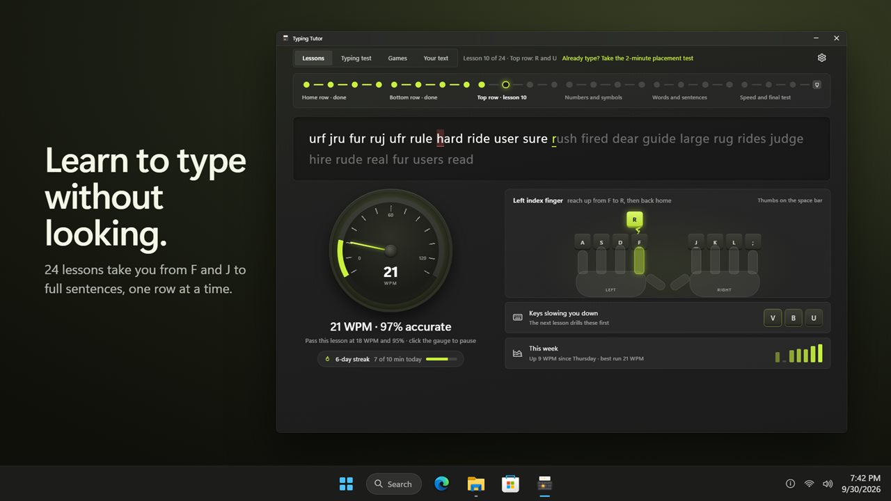 Learn to type without looking, one row at a time.