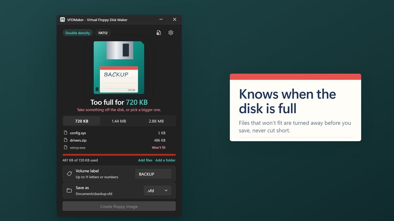 Files that won't fit are turned away before you save.