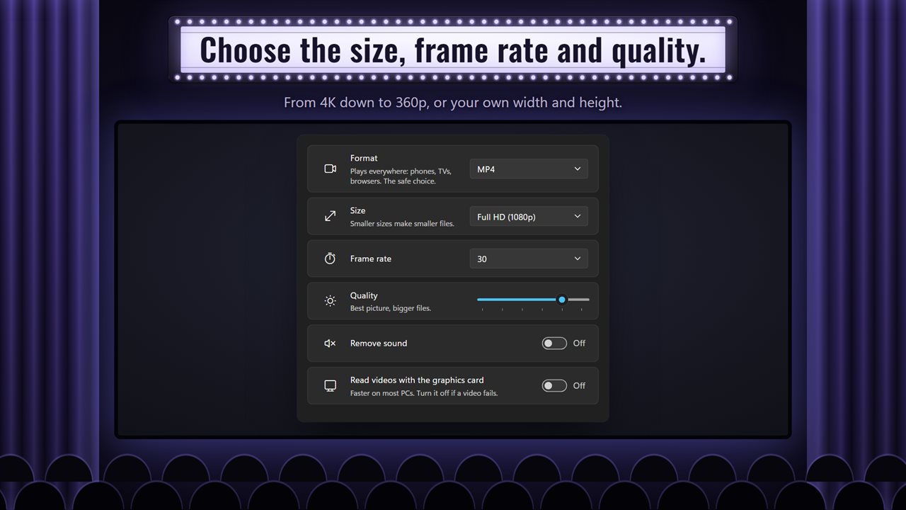 Choose the size, frame rate and quality.