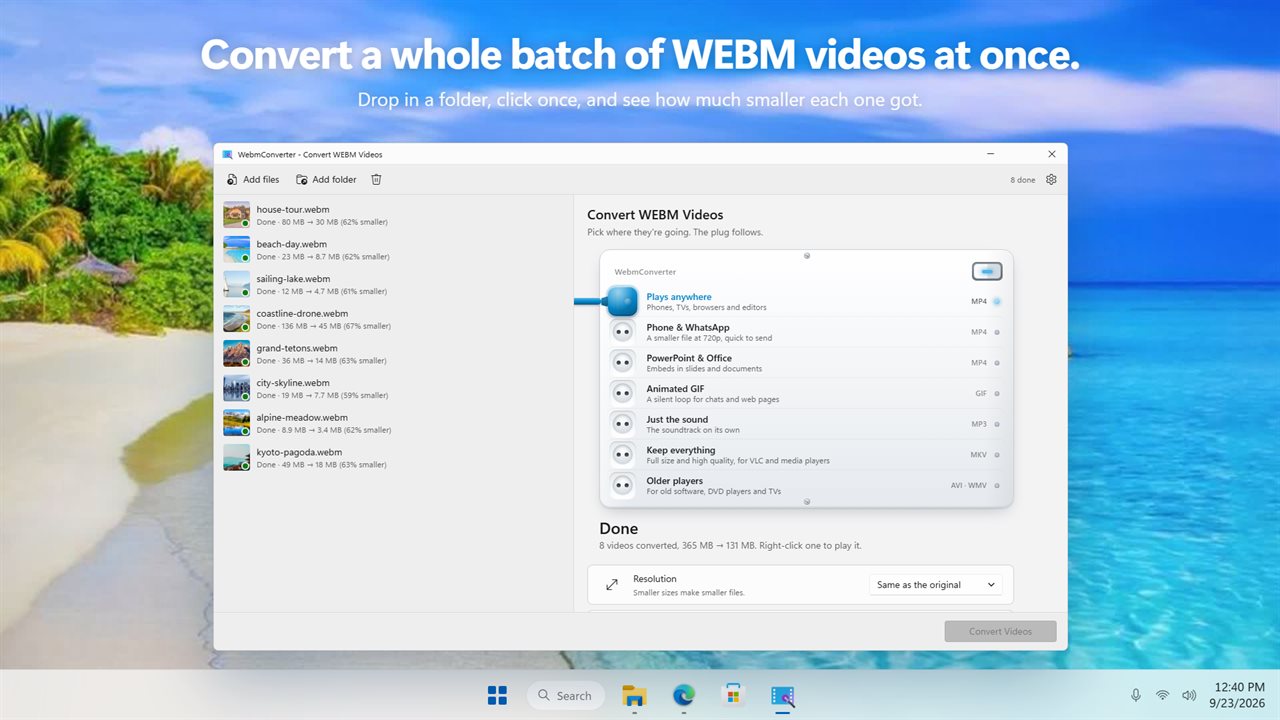 Convert a whole batch of WEBM videos at once.