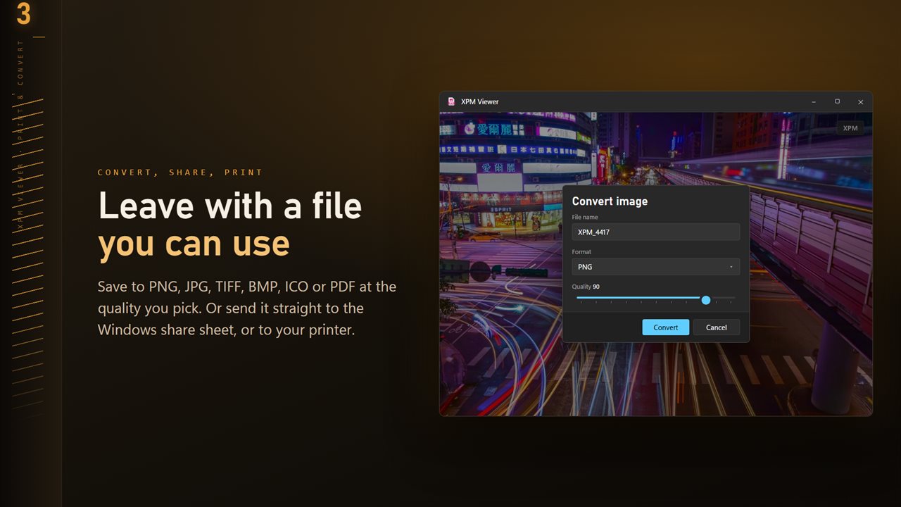 Save to PNG, JPG, TIFF, BMP, ICO or PDF at the quality you pick.